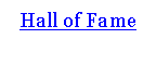 Text Box: Hall of Fame